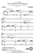 How Would You Feel (Paean) (arr. Mac Huff)