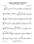 Like a Mighty Stream (for Concert Band and Narrator) - Bb Clarinet 1