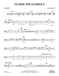 To Seek the Glorious - Trombone 1