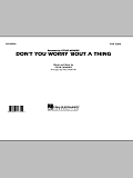 Don't You Worry 'Bout A Thing - Full Score
