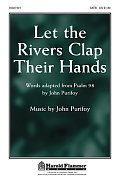 Let The Rivers Clap Their Hands