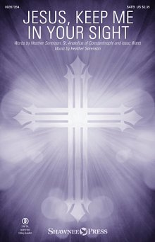 Jesus, Keep Me In Your Sight 