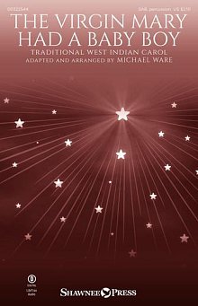 The Virgin Mary Had A Baby Boy (arr. Michael Ware) 