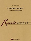 O Waly Waly (A Rhapsody For Band) - Bb Trumpet 2