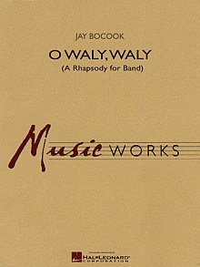 O Waly Waly (A Rhapsody For Band) - Flute 2 