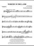 Worthy Is The Lamb - Violin 1