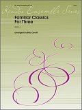 Familiar Classics For Three - 3rd Eb Alto Saxophone