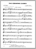 Two Ceremonial Classics - 1st Bb Trumpet
