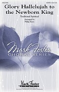 Glory Hallelujah To The Newborn King
