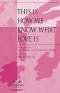 This Is How We Know What Love Is