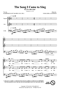 The Song I Came To Sing