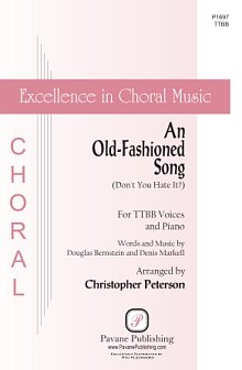 An Old-Fashioned Song (Don't You Hate It?) (arr. Christopher Peterson) 