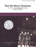 Text Me Merry Christmas (arr. Adam Scott)