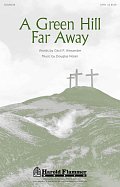 A Green Hill Far Away