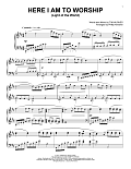 Here I Am To Worship (Light Of The World) [Classical version] (arr. Phillip Keveren)