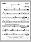 By The Grace Of God - Trombone 1 & 2