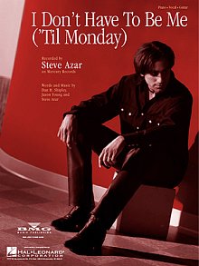I Don't Have To Be Me ('Til Monday) 