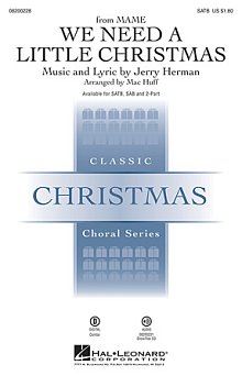 We Need A Little Christmas (from Mame) (arr. Mac Huff) 