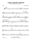 Like a Mighty Stream (for Concert Band and Narrator) - F Horn