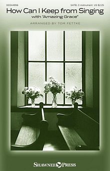 How Can I Keep From Singing (with "Amazing Grace") 
