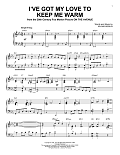I've Got My Love To Keep Me Warm (arr. Brent Edstrom)