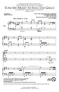 Tune My Heart To Sing Thy Grace (arr. John Leavitt)