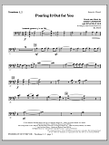 Pouring It Out For You - Trombone 1 & 2