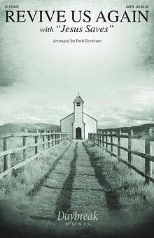 Revive Us Again (with "Jesus Saves") 