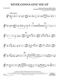 Never Gonna Give You Up (arr. Matt Conaway) - Bb Trumpet 1