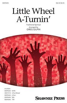 Little Wheel A-Turnin' (arr. Greg Gilpin) 