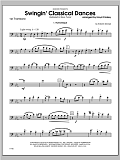 Swingin; Classical Dances - Trombone 1