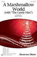 A Marshmallow World (with "The Candy Man")