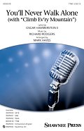 You'll Never Walk Alone (with "Climb Ev'ry Mountain") (arr. Mark Hayes)