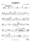 La Luz En Ti (The Light Within You) (Flugelhorn Feature) - Alto Sax 1
