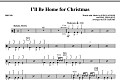 I'll Be Home For Christmas - Drums