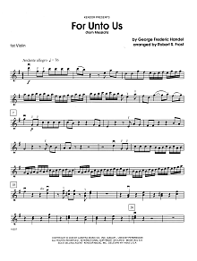 For Unto Us (from Messiah) - 1st Violin 