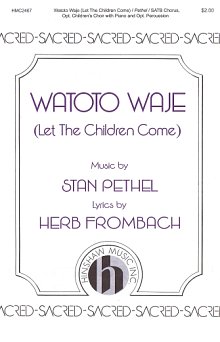 Watoto Waje (Let The Children Come) 