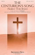 The Centurion's Song (Surely This Jesus) (arr. Douglas Nolan)