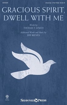 Gracious Spirit, Dwell With Me 