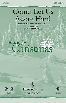 Come, Let Us Adore Him! 