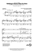 Nothing's Gonna Stop Us Now (arr. Kirby Shaw)