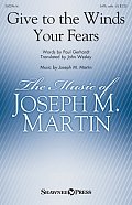 Give To The Winds Your Fears