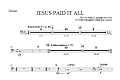 Jesus Paid It All - Timpani