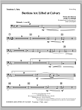 Burdens Are Lifted At Calvary - Trombone 3/Tuba