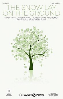 The Snow Lay On The Ground (arr. John Leavitt) 