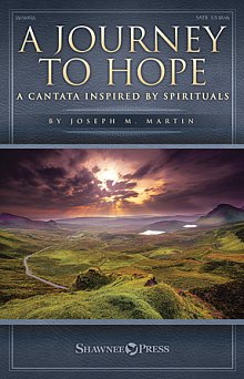 A Journey To Hope (A Cantata Inspired By Spirituals) - Score 