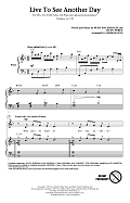 Live To See Another Day (arr. Mark Hayes)