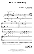 Live To See Another Day (arr. Mark Hayes)