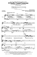 I Finally Found Someone (arr. Ed Lojeski)