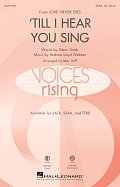 'Til I Hear You Sing (arr. Mac Huff)